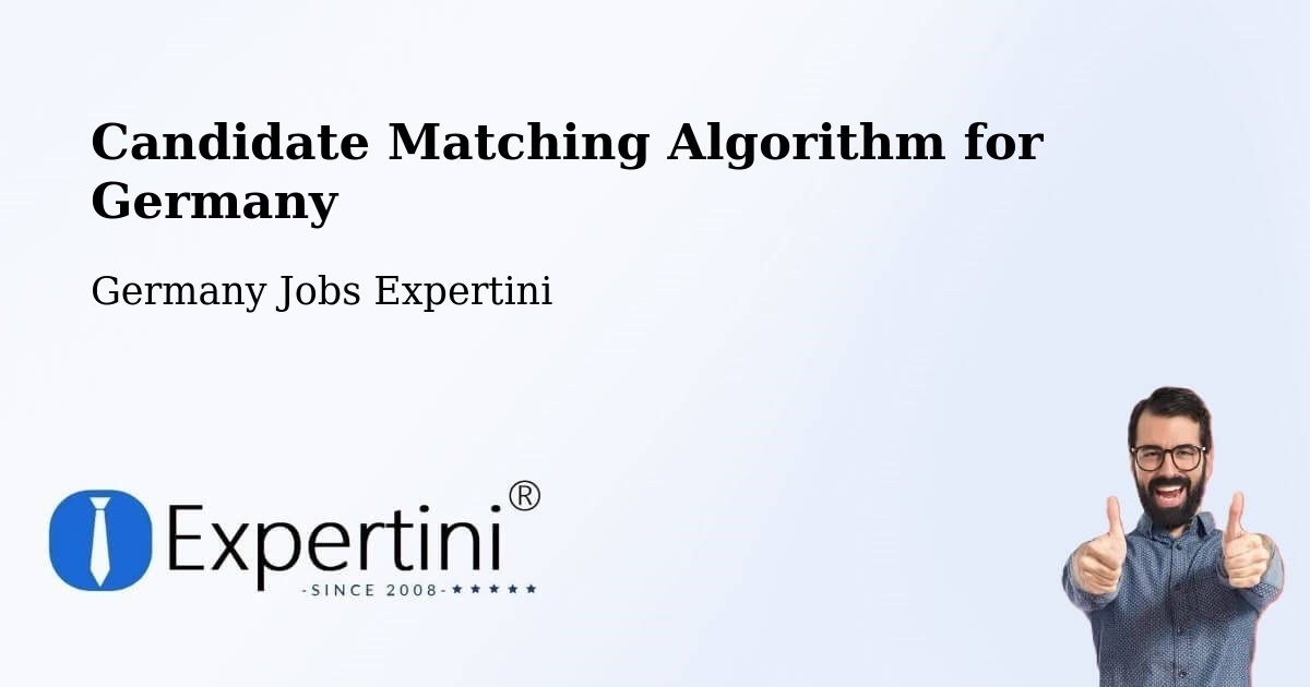 Candidate Matching Algorithm Overview – Kruft - Germany Jobs Expertini